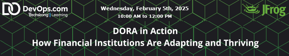 DORA in Action: How Financial Institutions Are Adapting and Thriving (Feb. 5th)