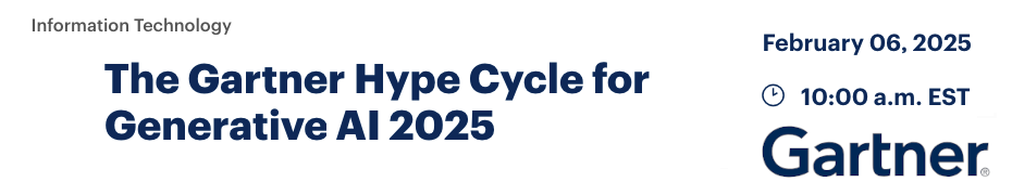 The Gartner Hype Cycle for Generative AI 2025 (Feb. 6th)