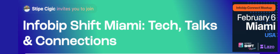 Infobip Shift Miami: Tech, Talks & Connections (Feb. 6th)