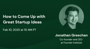 How To Come Up With Great Startup Ideas