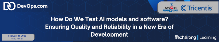 How Do We Test AI models and software? Ensuring Quality and Reliability in a New Era of Development (Feb. 11th)