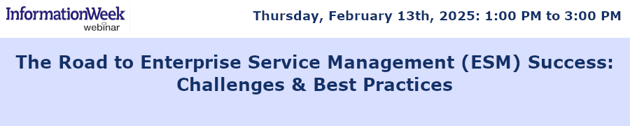 The Road to Enterprise Service Management (ESM) Success--Challenges & Best Practices (Feb. 13th)
