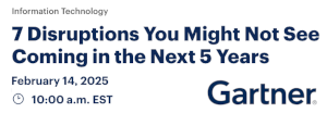 7 Disruptions You Might Not See Coming In the Next 5 Years (Feb. 14th)