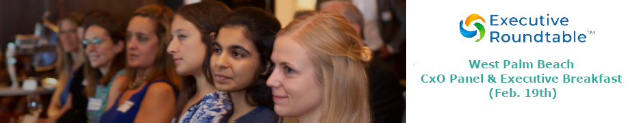 West Palm Beach CxO Panel & Executive Breakfast (Feb. 19th)