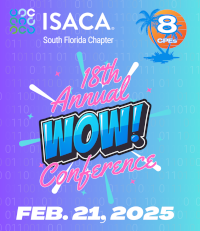 ISACA South Florida Chapter: 18th annual WOW! (Feb. 21st)