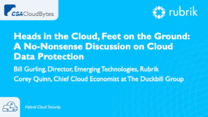 Heads in the Cloud, Feet on the Ground: A No-Nonsense Discussion on Cloud Data Protection (Feb. 24th)