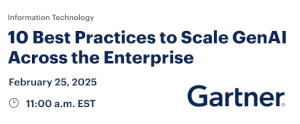 10 Best Practices To Scale GenAI Across the Enterprise (Feb. 25th)