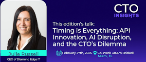 CTO Insights Miami - Timing is Everything: API Innovation, Al Disruption, and the CTO's Dilemma