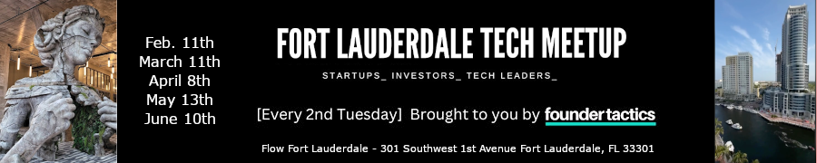 Fort Lauderdale Tech Meetup (March. 11th)