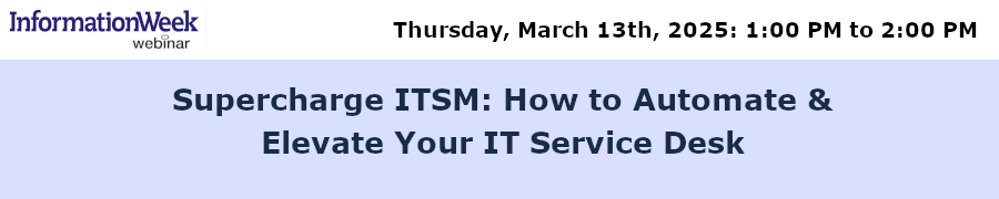 Supercharge ITSM: How to Automate & Elevate Your IT Service Desk (March 13th)