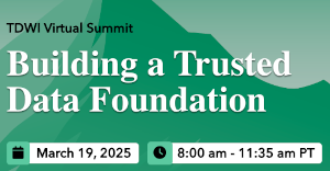 Building a Trusted Data Foundation (March 19th)