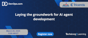 Laying the groundwork for AI agent development (March 20th)