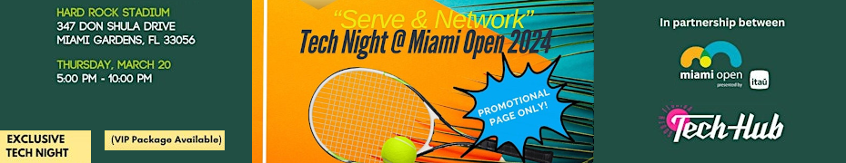 Serve & Network: Tech Night @ Miami Open (March 20th)