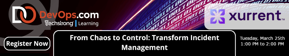 From Chaos to Control: Transform Incident Management (March 25th)