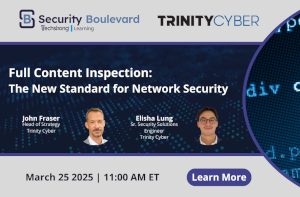 Full Content Inspection: The New Standard for Network Security (March 25th)