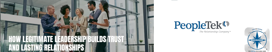 How Legitimate Leadership Builds Trust And Lasting Relationships