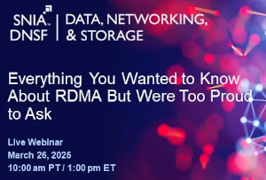 Everything You Wanted To Know About RDMA (Remote Direct Memory Access) But Were Too Proud To Ask (March 26th)