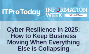 Cyber Resilience in 2025: How to Keep Business Moving When Everything Else is Collapsing (March 27th)