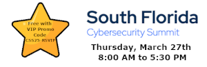 5th Annual South Florida Cybersecurity Summit (March 27th)
