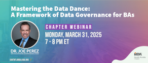 Mastering the Data Dance: A Framework of Data Governance for BAs