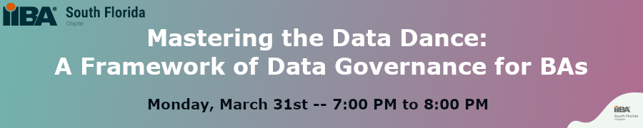 Mastering the Data Dance: A Framework of Data Governance for BAs