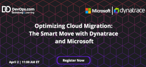 Optimizing Cloud Migration: The Smart Move with Dynatrace & Microsoft (April 1st)