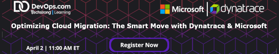 Optimizing Cloud Migration: The Smart Move with Dynatrace & Microsoft (April 1st)