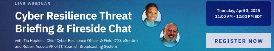 Cyber Resilience Threat Briefing & Fireside Chat (April 3rd)