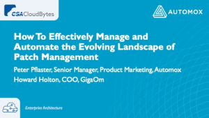 How To Effectively Manage and Automate the Evolving Landscape of Patch Management (April 7th)