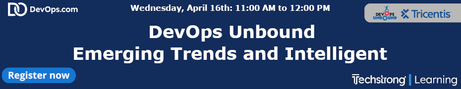 DevOps Unbound - Emerging Trends and Intelligent (April 16th)