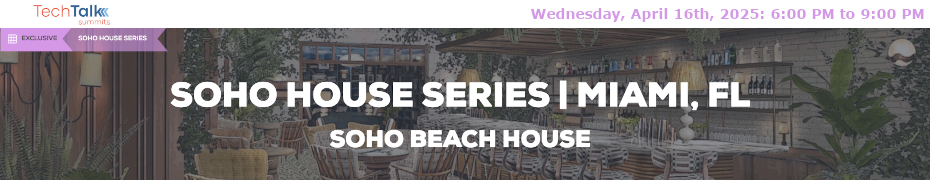TechTalk: Soho House Series (April 16th)
