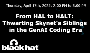 From HAL to HALT: Thwarting Skynet's Siblings in the GenAI Coding Era (April 17th)