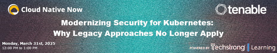 Modernizing Security for Kubernetes: Why Legacy Approaches No Longer Apply (March 31st)