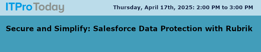 Secure and Simplify: Salesforce Data Protection with Rubrik (April 17th)