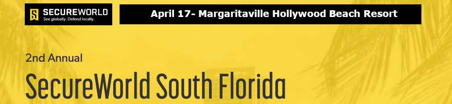 SecureWorld South Florida (April 17th)