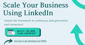 Scale Your Business Using LinkedIn (5-day Workshop)