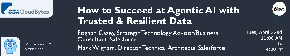 How to Succeed at Agentic AI with Trusted & Resilient Data (April 22nd)