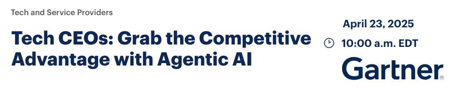 Tech CEOs: Grab the Competitive Advantage with Agentic AI (April 23rd)