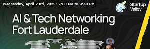 AI & Tech Networking Fort Lauderdale (April 23rd)