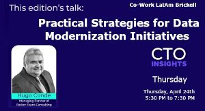 CTO Insights Miami: Practical Strategies for Data Modernization Initiatives (April 24th)