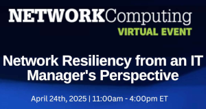 Network Resiliency from an IT Manager's Perspective (April 24th)