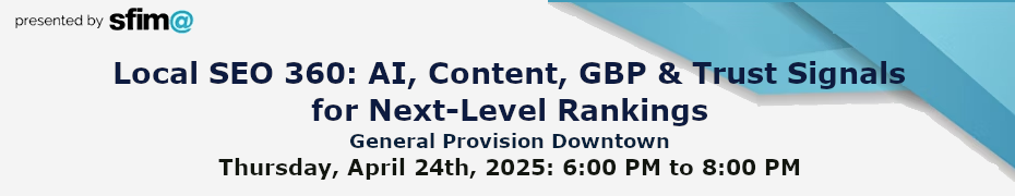Local SEO 360: AI, Content, GBP & Trust Signals for Next-Level Rankings (April 24th)