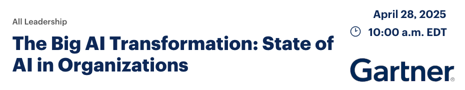 The Big AI Transformation: State of AI in Organizations (April 28th)