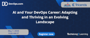 AI and Your DevOps Career: Adapting and Thriving in an Evolving Landscape (May 7th)