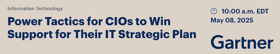 Power Tactics for CIOs to Win Support for Their IT Strategic Plan (May 8th)