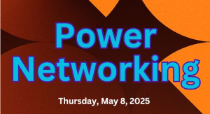 PMI: Power Networking - Where Opportunities Ignite (May 8th)