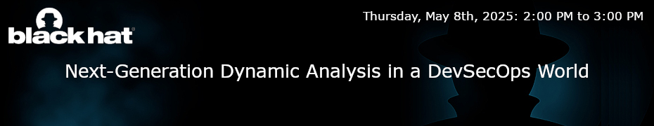 Next-Generation Dynamic Analysis in a DevSecOps World (May 8th)