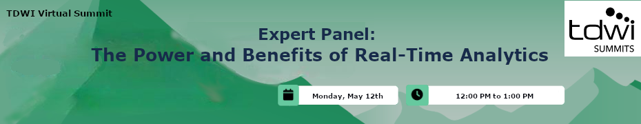 Expert Panel: The Power and Benefits of Real-Time Analytics (May 12th)