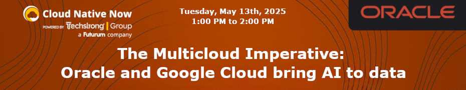The Multicloud Imperative: Oracle and Google Cloud bring AI to data (May 13th)