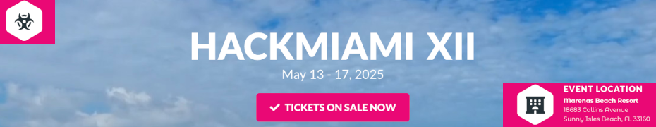 HackMiami Conference XII 2025 (May 13 - 17, 2025)